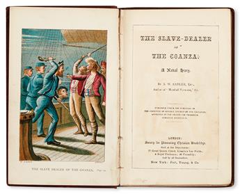 (SLAVERY AND ABOLITION--JUVENILE.)  SADLER, S.W. The Slave Dealer of the Coanza, a Naval Story.